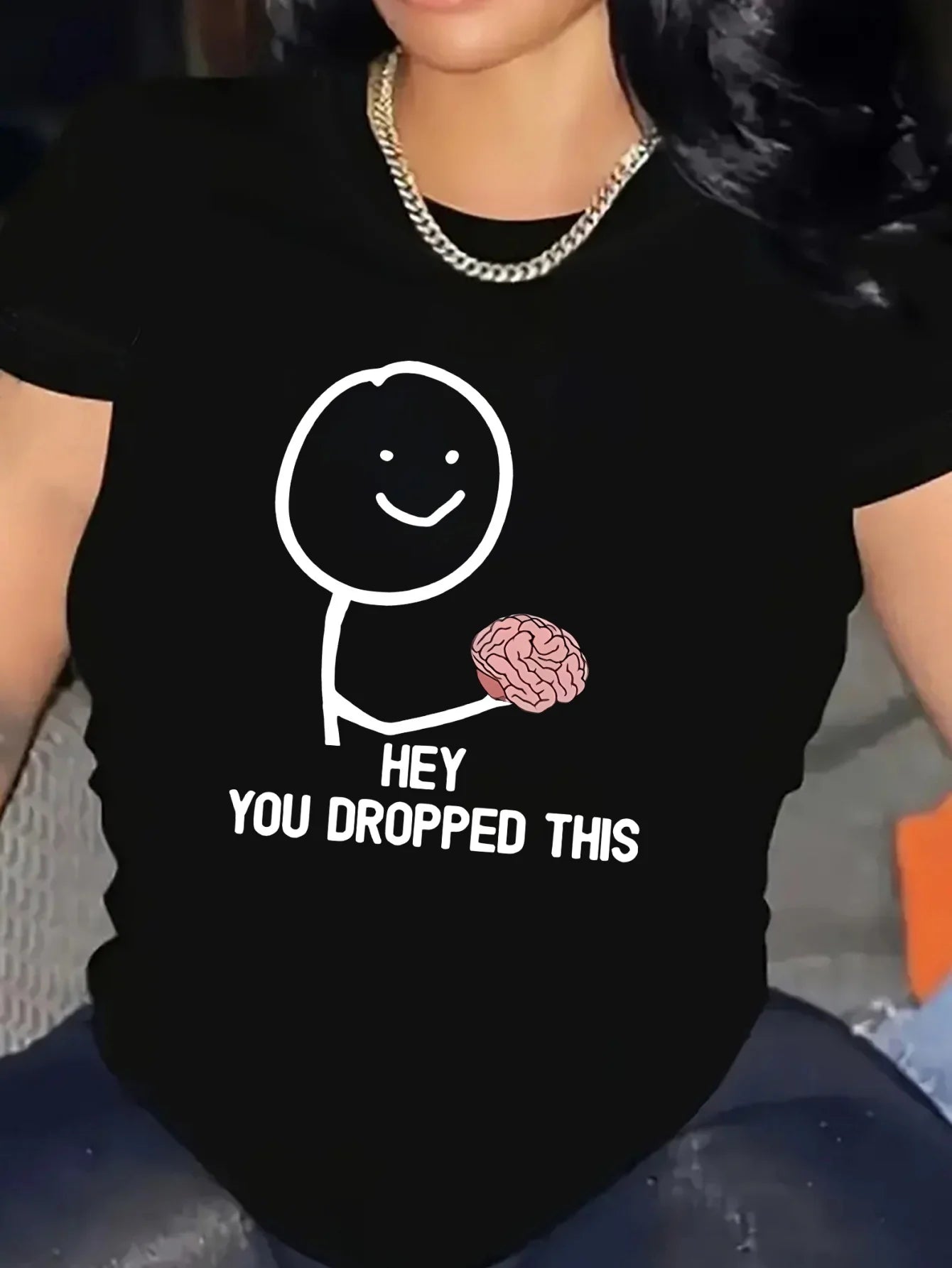 Women's Casual Graphic "Hey You Dropped This" Brain Design